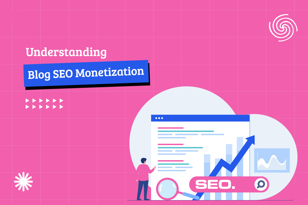 Understanding Blog Seo Monetization