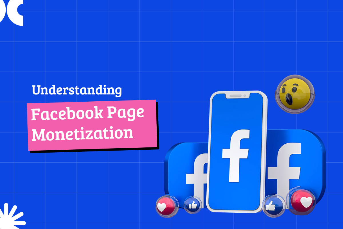 Understanding Facebook Page Monetization
