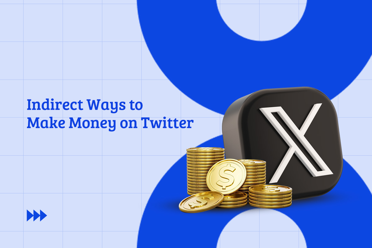 Indirect Ways To Make Money On Twitter