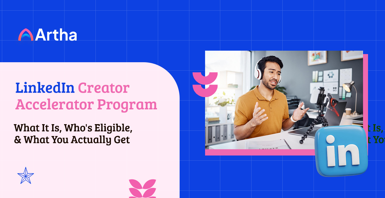 LinkedIn Creator Accelerator Program: What It Is, Who’s Eligible, and What You Actually Get
